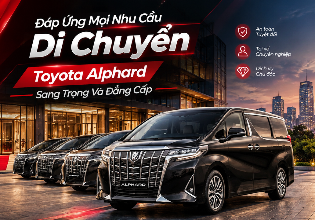 Thuê Xe Sang Toyota Alphard Đi Vũng Tàu: Trải Nghiệm Chuyến Nghỉ Dưỡng Vương Giả Và Thư Thái