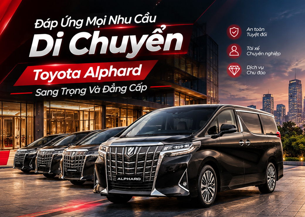 Thuê Xe Toyota Alphard Nhanh Chóng – Xe Mới - Gọi 0908 988 388